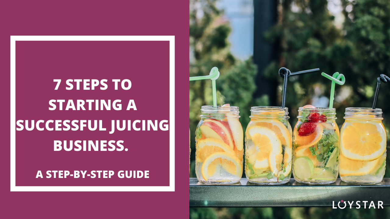 7 Steps To Starting A Successful And Profitable Juicing or Smoothie Business  - Loystar